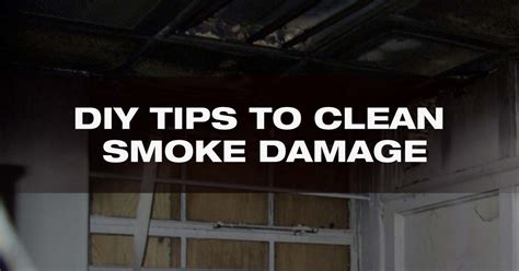 Diy Tips On How To Clean Smoke Damage