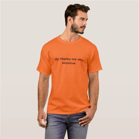 Sensitive Nipples T Shirt Zazzle