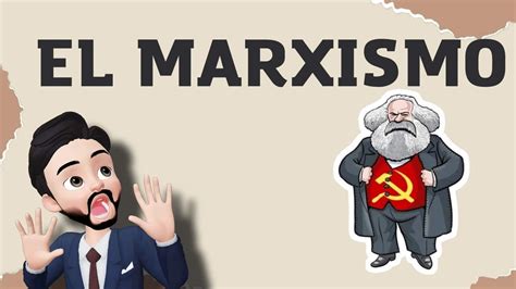 ¿qué Es El Marxismo Explicación Marxismo Youtube