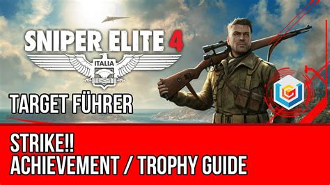 Sniper Elite 4 Target Fuhrer Strike Achievement Trophy Guide