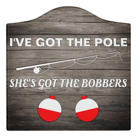 Funny Fishing Ive Got The Pole Door Sign In 2021 Fishing