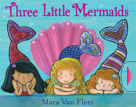 Three Little Mermaids Book By Mara Van Fleet Official Publisher