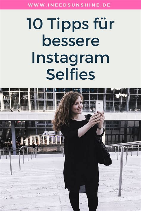 10 einfache Selfie Tipps für Instagram Selfie tipps Instagram