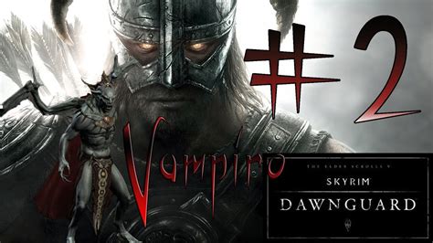 Check spelling or type a new query. Skyrim Dawnguard DLC Español HD Parte 2 | Soy Un Vampiro - YouTube