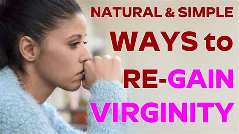 Most Natural Ways To Become Virgin Again Virgin Youtube Health Tips