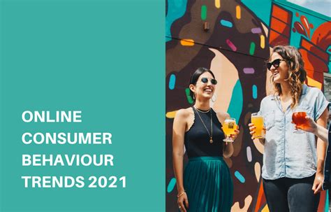 Online Consumer Behaviour Trends In 2021 Gritglobal Make An Impact