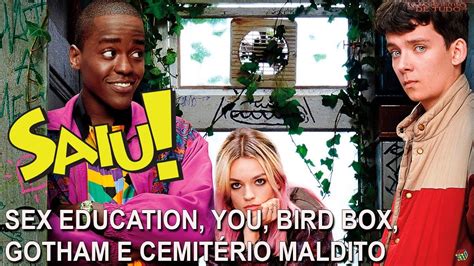 sex education you bird box gotham it a coisa 2 e cemitÉrio maldito nerd saiu youtube