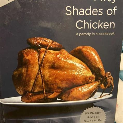 Best Fifty Shades Of Chicken Cookbook For Sale In La Grange Texas For 2021