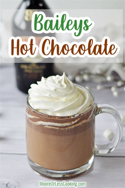 Baileys Hot Chocolate Moore Or Less Cooking