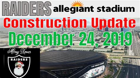 Las Vegas Raiders Allegiant Stadium Construction Update 12 24 2019