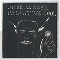 Mick Jagger 1987 Primitive Cool
