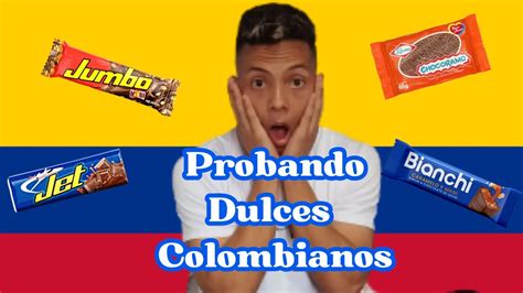 Probando Dulces Colombiano Colombia Dulcescolombianos YouTube