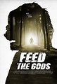 Feed the Gods - film (2014) - SensCritique