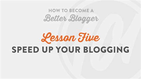 How To Speed Up Your Blogging Become A Better Blogger By Chris Lema