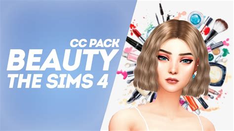 Cc Beauty Pack Makeup Eyes Skin 1000 Cc 💎 My Folder Mods The Sims