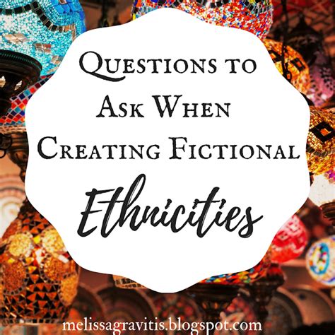 Questions To Ask When Creating Fictional Ethnicities Quill Pen Writer