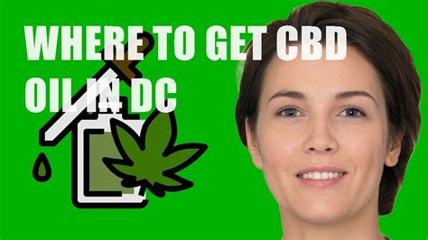 It ensures that our central what to look for when buying cbd oil, and how to get cbd oil? Where to Get CBD Oil in DC - YouTube