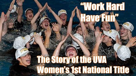 Work Hard Have Fun The Story Of The Uva Womens Swim And Dives