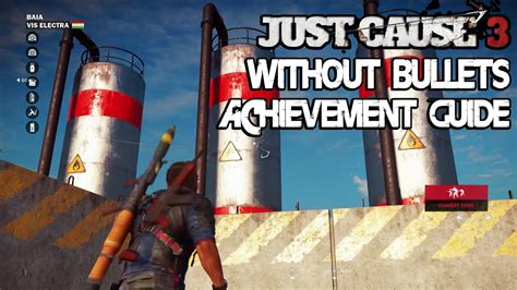 Just Cause 3 Without Bullets Achievementtrophy Guide Youtube