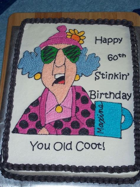 A man of sixty has spent twenty years in bed and over three years in eating. Maxine Cake 60th Birthday cakepins.com | Funny birthday ...