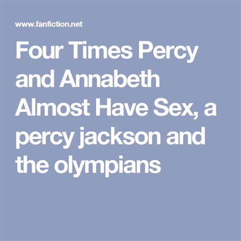 Four Times Percy And Annabeth Almost Have Sex A Percy Jackson And The