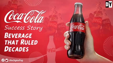 Success Story Of Coca Cola Company Complete Case Study