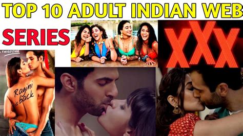 Top 10 Adult 18 Indian Web Series Top 10 Hot And Sexiest Indian