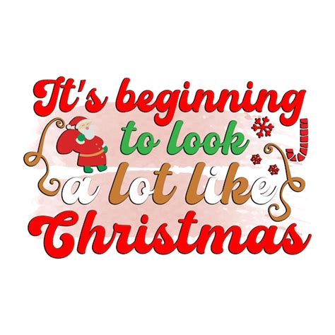 Premium Vector Its Beginning To Look A Lot Like Christmas Text