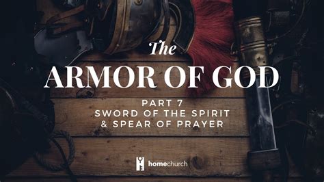 The Armor Of God Part 7 Sword Of The Spirit And Spear Of Prayer Youtube