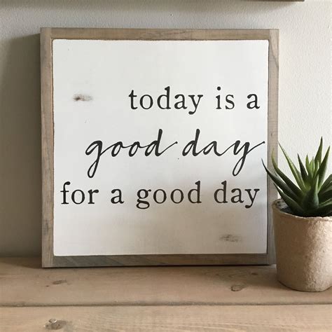 Good Day 1x1 Sign Distressed Wooden Sign Farmhouse Wood Decor