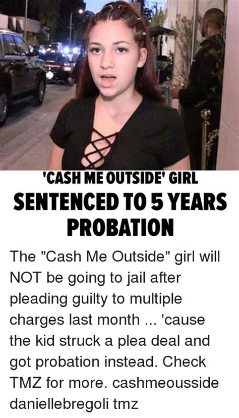 Cash Me Outside Girl Sentenced To Years Probation The Cash Me Outside Girl Will Not Be Going