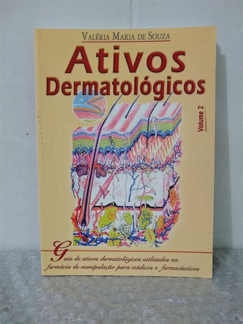 Ativos Dermatológicos Vol 2 Valéria Maria De Souza Seboterapia