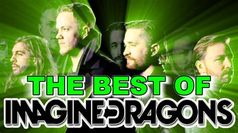 Imagine Dragons Best Songs Youtube