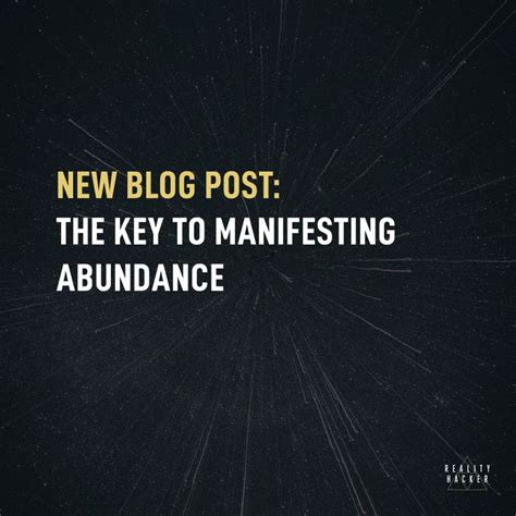 The Key To Manifesting Abundance Manifesting Abundance Manifestation