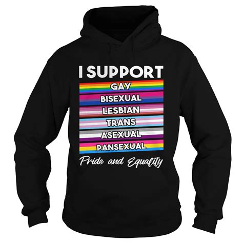 I Support Gay Bisexual Lesbian Trans Asexual Pansexual Pride And Equality Shirt Trend T Shirt