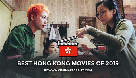 , classical, hotshots, culture rating : The 10 Best Hong Kong Movies of 2019 | Cinema Escapist