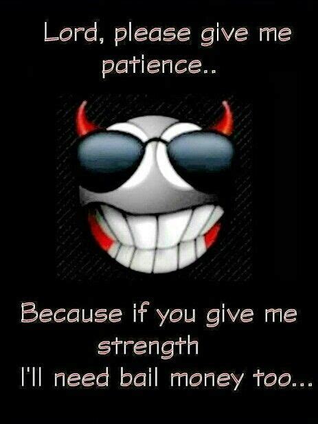 Pin By Loretta Hudson On Humor Laugh With Me Lol Patience Lord