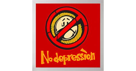 No Depression Poster Zazzle