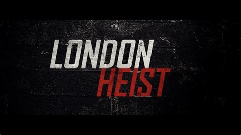 London Heist Film Complet En Streaming Vf Hd