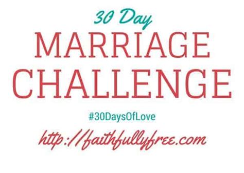 30 Day Marriage Challenge Start Here Faithfully Free