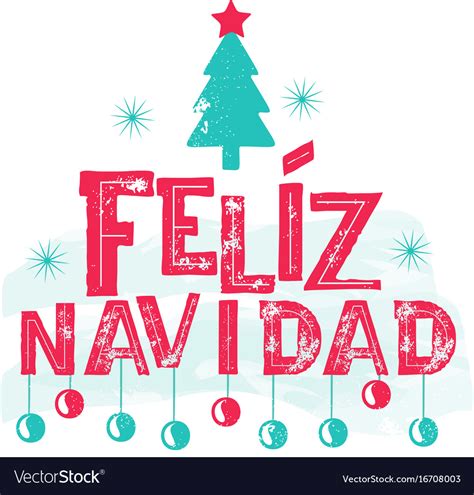 Feliz Navidad Merry Christmas Spanish Language Vector Image