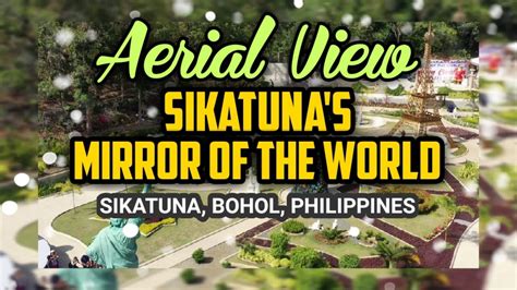 Aerial View Sikatunas Mirror Of The World And Botanical Garden