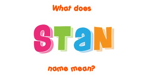 Stan Name Meaning Of Stan