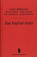 Das Kapital lesen : Louis Althusser, Étienne Balibar, Roger Establet ...