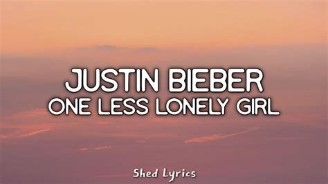 Justin Bieber One Less Lonely Girl Lyrics Video Youtube