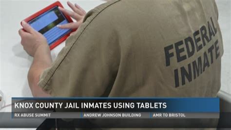 knox co sheriff s office explains why jail inmates have tablets