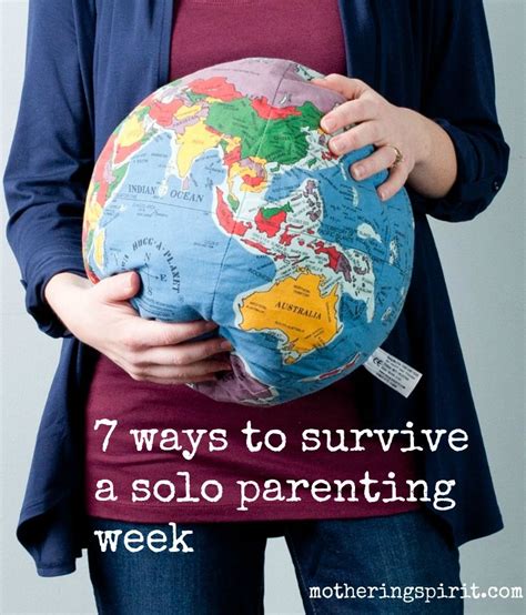 7 Ways To Survive A Solo Parenting Week Mothering Spirit Parenting