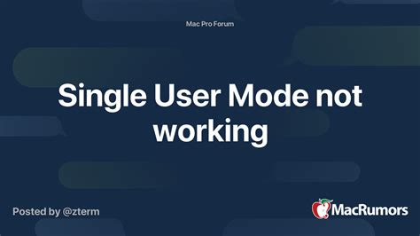single user mode not working macrumors forums