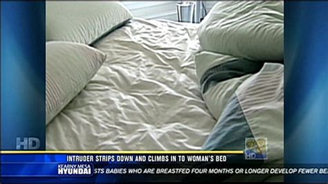 Intruder Strips Down And Climbs Into Womans Bed