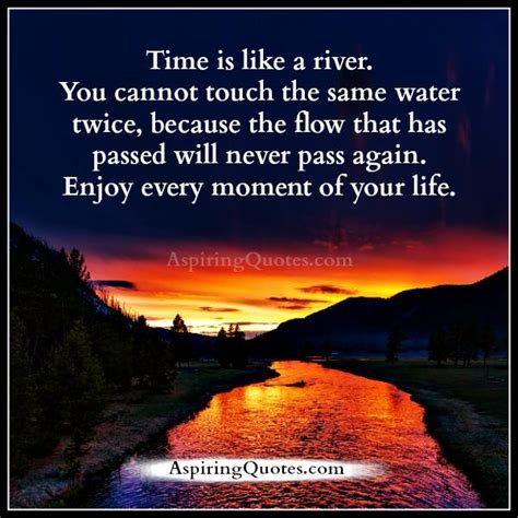 Enjoy Every Moment Of Your Life Aspiring Quotes